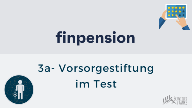 Finpension Erfahrungsbericht Gebühren Review und Test der Konto Eröffnen