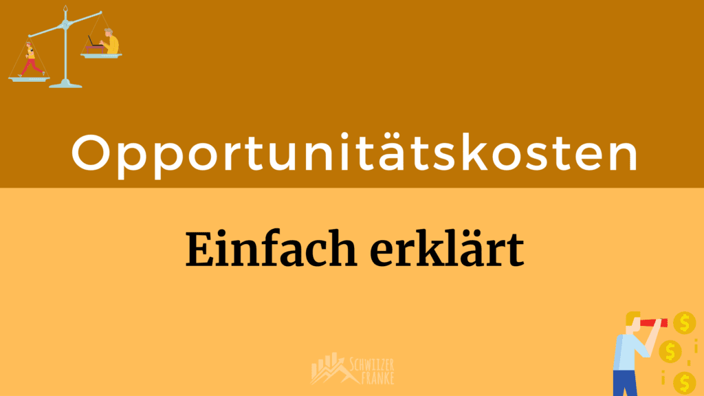 Opportunitätskosten definition von alternativkosten mit Opportunitätskosten beispiel rechnung