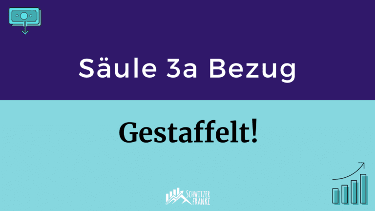 Bezug Säule 3a Konto auflösen säule 3a Auszahlung gestaffelt steuern sparen 3a Bezug