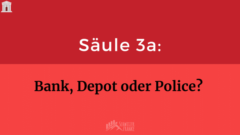 säule 3a bank oder versicherung oder depot was ist besser säule 3a konto oder police oder depot