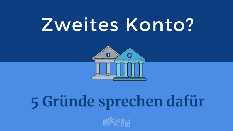 Zweitkonto schweiz mehrere Bankkonten Absicherung Kontenstrategie schweiz kostenfreies Schweizer bankkonto