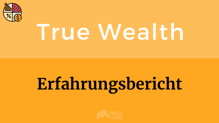 Truewealth Erfahrungsbericht 2024 True Wealth Review vom Truewealth Test Alternative ETF Sparplan Schweiz