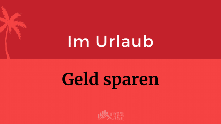 Geld sparen im Urlaub Ausland geld sparen auf Reisen wenig Geld ausgeben